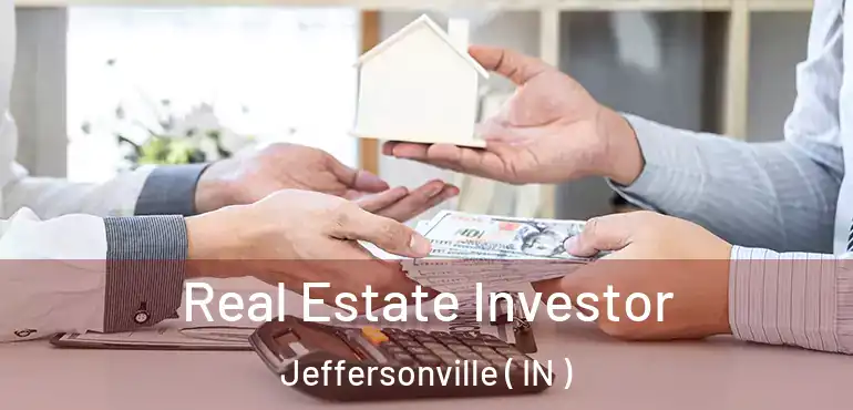 Real Estate Investor Jeffersonville ( IN )
