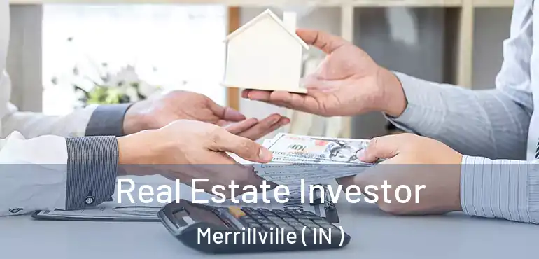Real Estate Investor Merrillville ( IN )