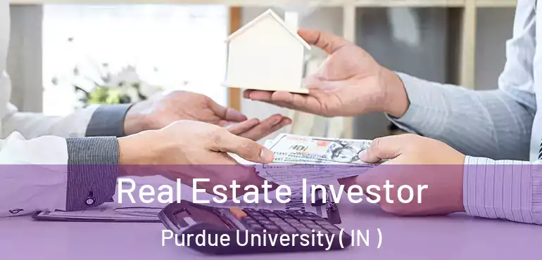  Real Estate Investor Purdue University ( IN )