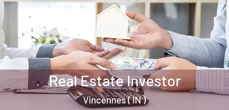  Real Estate Investor Vincennes ( IN )