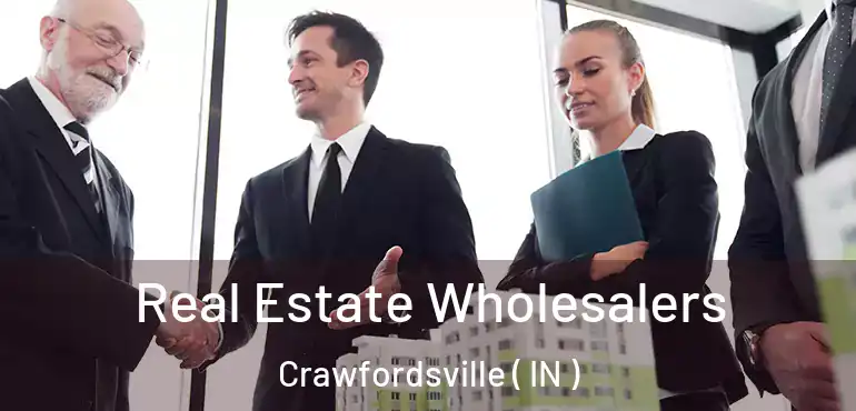Real Estate Wholesalers Crawfordsville ( IN )