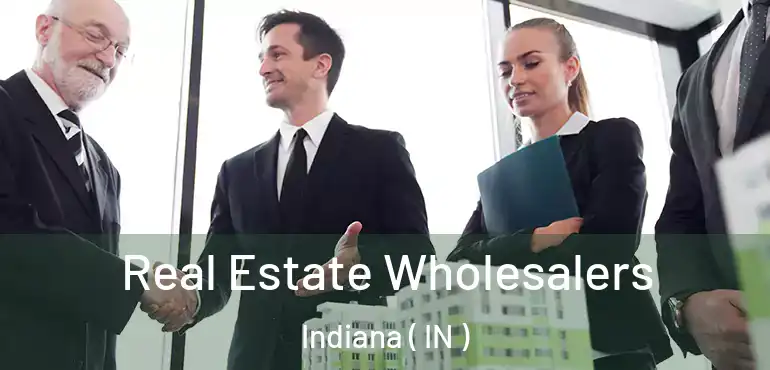  Real Estate Wholesalers Indiana ( IN )
