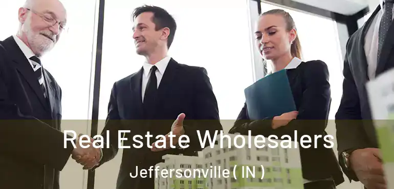 Real Estate Wholesalers Jeffersonville ( IN )