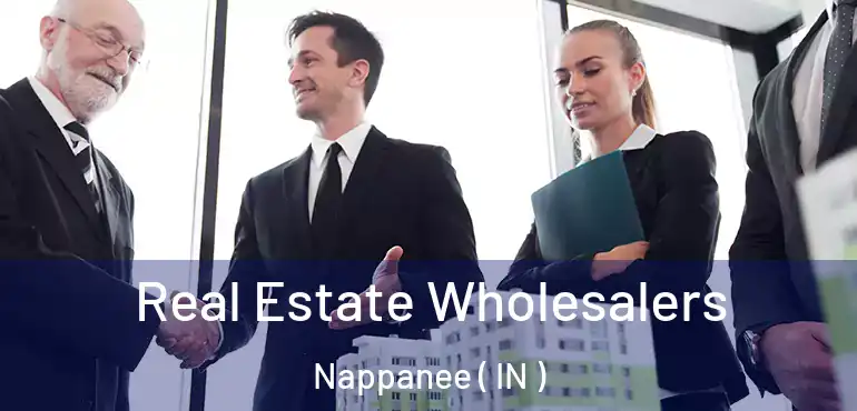  Real Estate Wholesalers Nappanee ( IN )