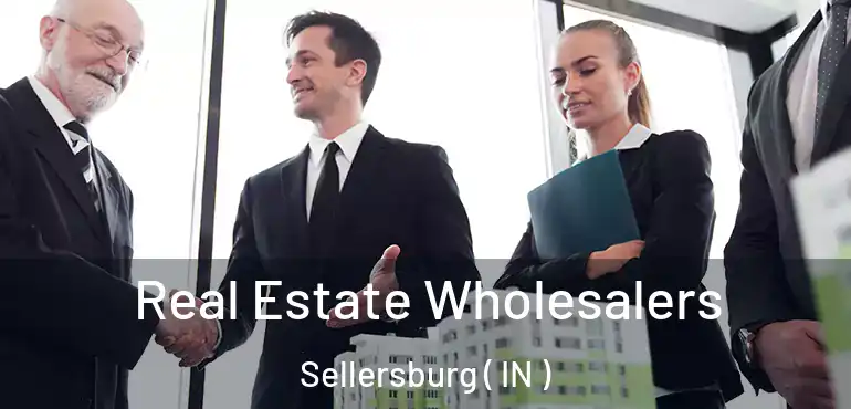 Real Estate Wholesalers Sellersburg ( IN )