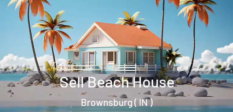 Sell Beach House Brownsburg ( IN )