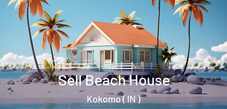  Sell Beach House Kokomo ( IN )