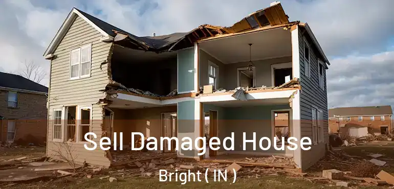 Sell Damaged House Bright ( IN )