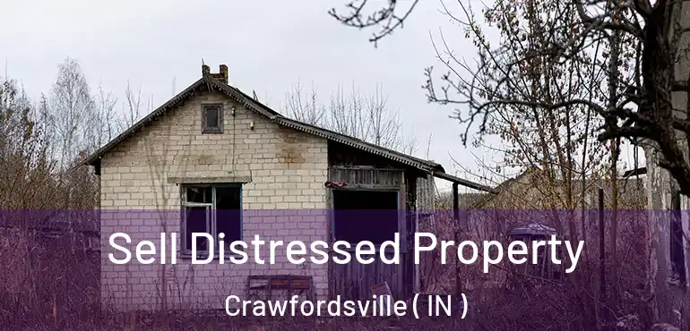 Sell Distressed Property Crawfordsville ( IN )