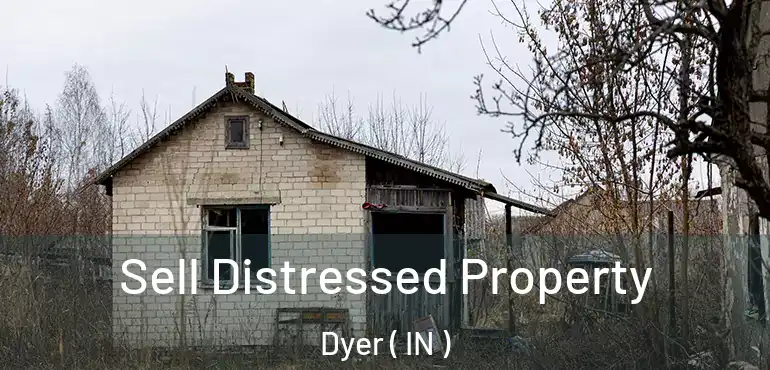 Sell Distressed Property Dyer ( IN )