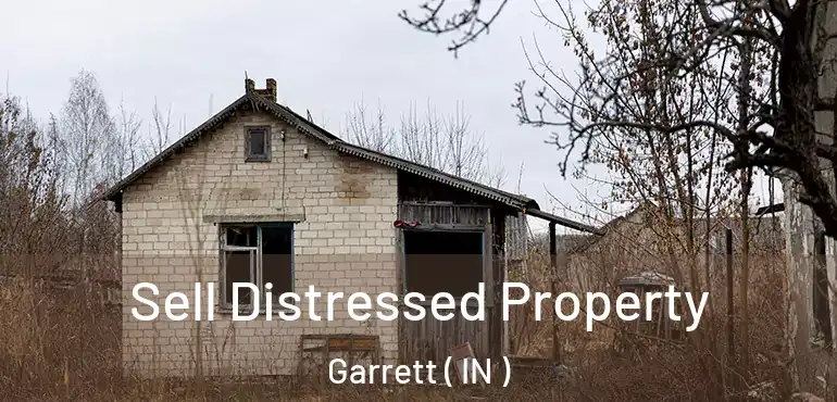  Sell Distressed Property Garrett ( IN )