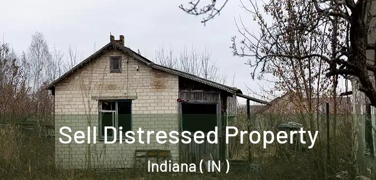  Sell Distressed Property Indiana ( IN )
