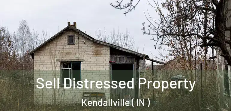  Sell Distressed Property Kendallville ( IN )