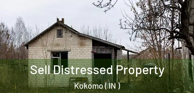 Sell Distressed Property Kokomo ( IN )
