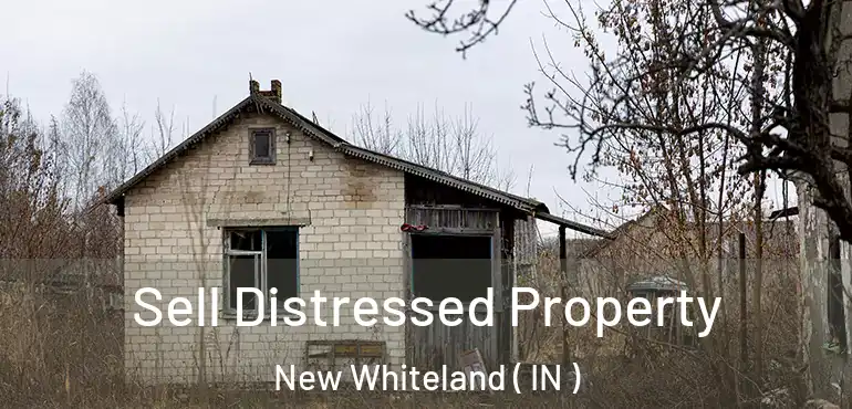  Sell Distressed Property New Whiteland ( IN )