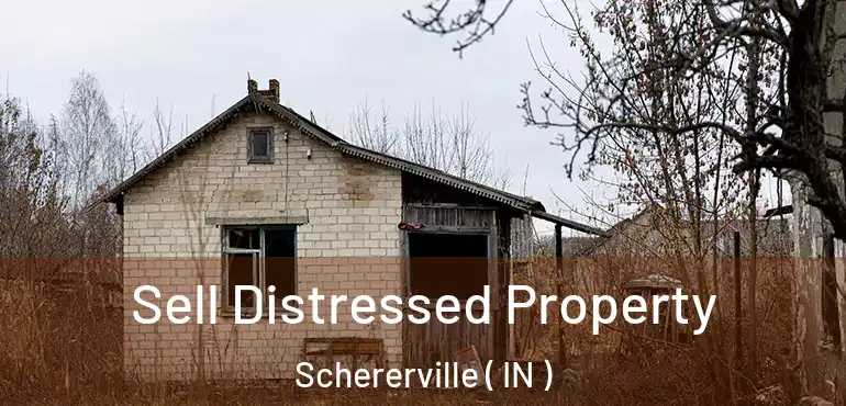  Sell Distressed Property Schererville ( IN )