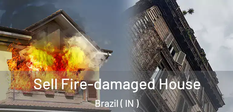  Sell Fire-damaged House Brazil ( IN )