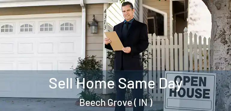 Sell Home Same Day Beech Grove ( IN )