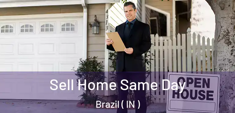 Sell Home Same Day Brazil ( IN )