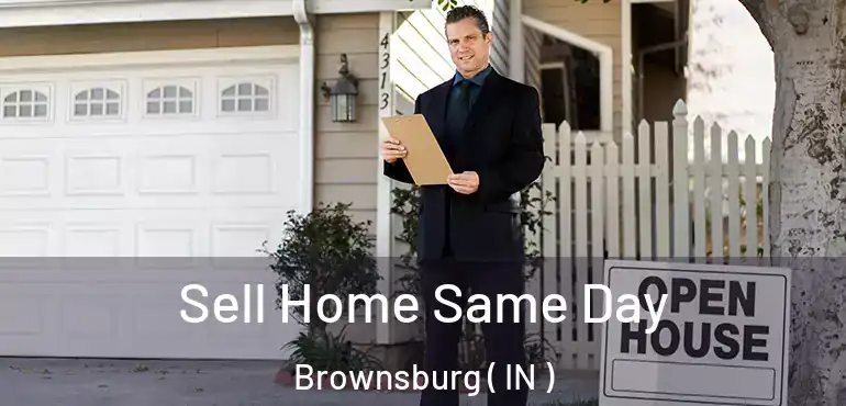 Sell Home Same Day Brownsburg ( IN )