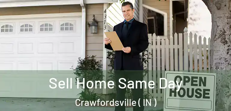 Sell Home Same Day Crawfordsville ( IN )