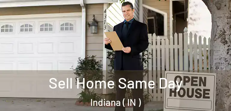 Sell Home Same Day Indiana ( IN )