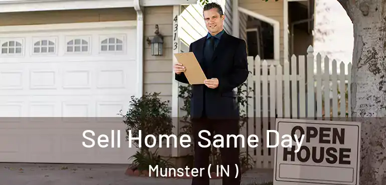 Sell Home Same Day Munster ( IN )
