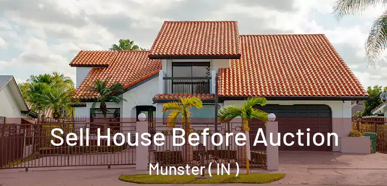 Sell House Before Auction Munster ( IN )