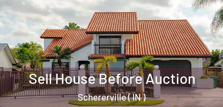  Sell House Before Auction Schererville ( IN )