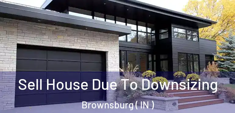  Sell House Due To Downsizing Brownsburg ( IN )