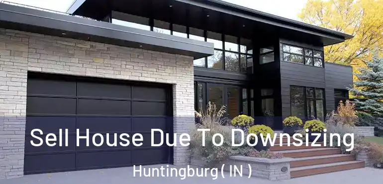  Sell House Due To Downsizing Huntingburg ( IN )