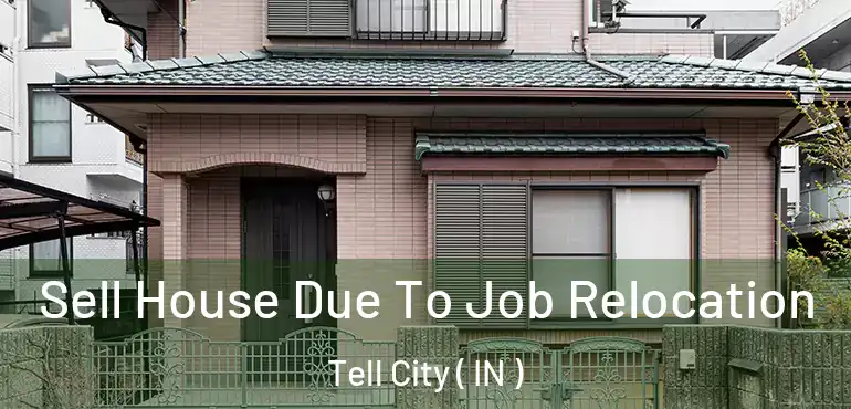 Sell House Due To Job Relocation Tell City ( IN )