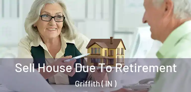  Sell House Due To Retirement Griffith ( IN )