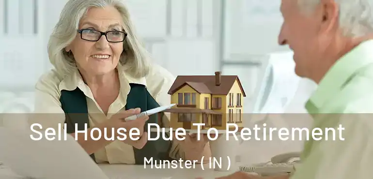 Sell House Due To Retirement Munster ( IN )