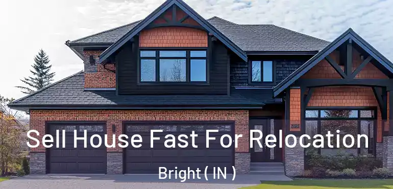 Sell House Fast For Relocation Bright ( IN )