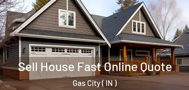 Sell House Fast Online Quote Gas City ( IN )