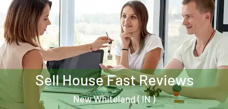  Sell House Fast Reviews New Whiteland ( IN )