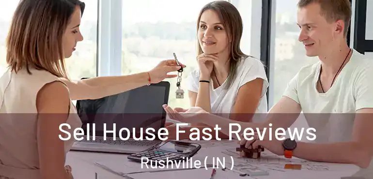  Sell House Fast Reviews Rushville ( IN )