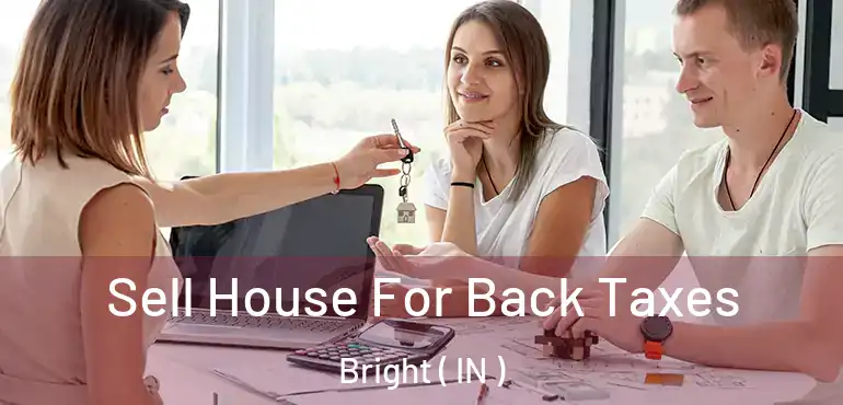  Sell House For Back Taxes Bright ( IN )
