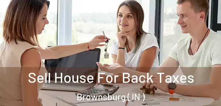  Sell House For Back Taxes Brownsburg ( IN )