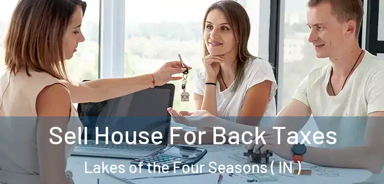 Sell House For Back Taxes Lakes of the Four Seasons ( IN )