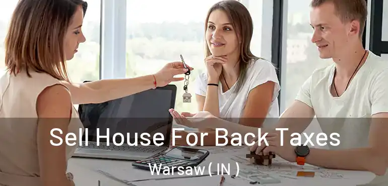 Sell House For Back Taxes Warsaw ( IN )
