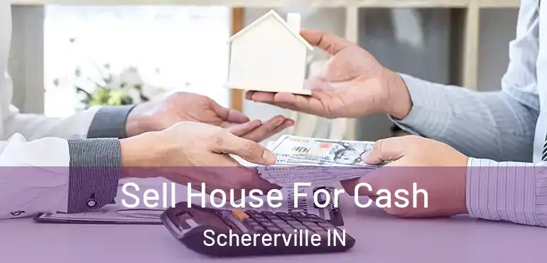  Sell House For Cash Schererville IN