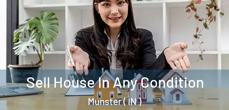 Sell House In Any Condition Munster ( IN )