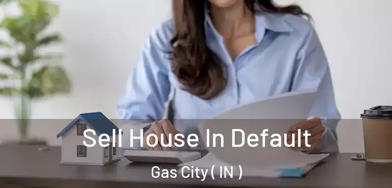  Sell House In Default Gas City ( IN )