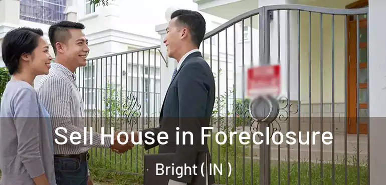 Sell House in Foreclosure Bright ( IN )