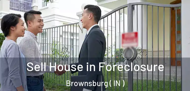  Sell House in Foreclosure Brownsburg ( IN )