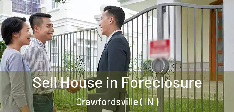  Sell House in Foreclosure Crawfordsville ( IN )