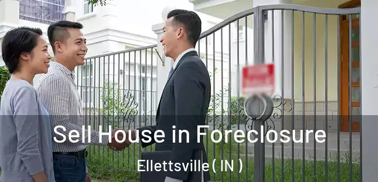  Sell House in Foreclosure Ellettsville ( IN )