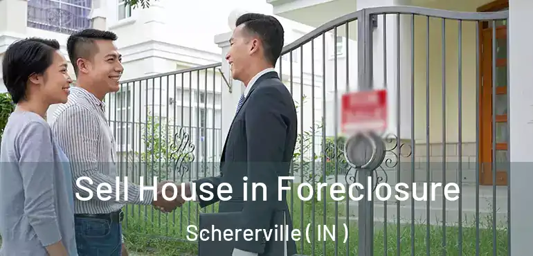  Sell House in Foreclosure Schererville ( IN )